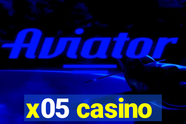 x05 casino